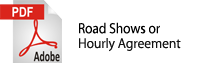 Road Shows or Hourly Agreement